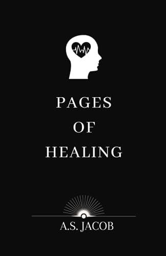 Pages of Healing: Inspirational Poetry for Self-Growth, Hope, Courage and Transformation