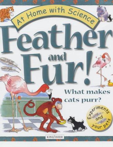 Feather and Fur: What Makes a Cat Purr (At Home with Science S.)