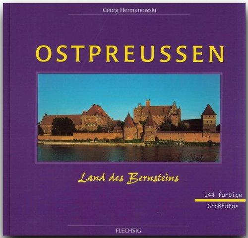 Ostpreußen. Land des Bernsteins