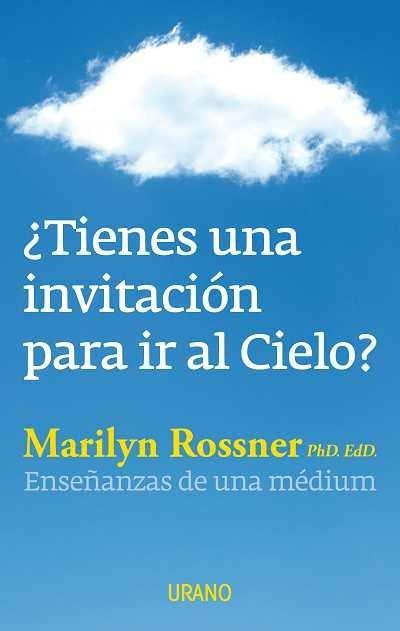 ¿Tienes una invitación para ir al cielo? : enseñanzas de una médium (Crecimiento personal)