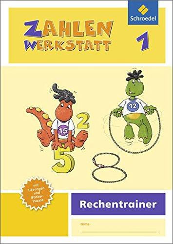 Zahlenwerkstatt - Rechentrainer: Zahlenwerkstatt - Ausgabe 2015: Rechentrainer 1