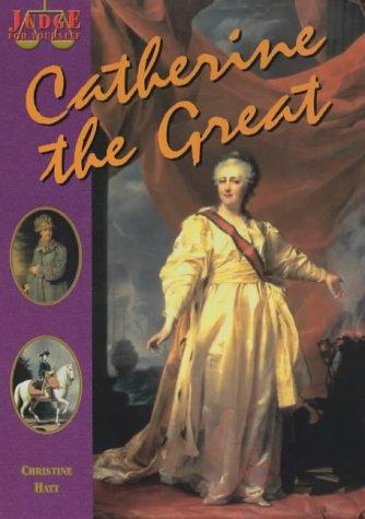 Catherine the Great (Judge for Yourself)