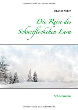 Die Reise des Schneeflöckchens Lara: Schneemann