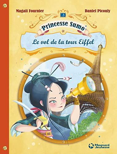 Princesse Sumo. Vol. 3. Le vol de la tour Eiffel