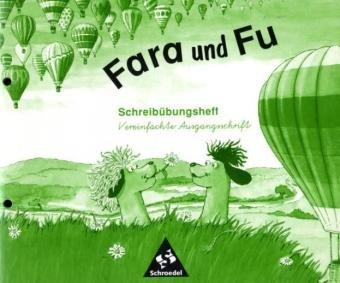 Fara und Fu, neue Rechtschreibung, Schreibübungsheft, Vereinfachte Ausgangsschrift: Lesen- und Schreibenlernen mit dem Schlüsselwortverfahren