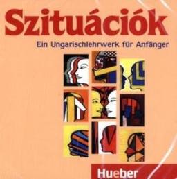 Szituációk: Ein Ungarischlehrwerk für Anfänger / 2 Audio-CDs