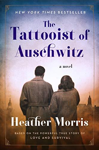 The Tattooist of Auschwitz: A Novel