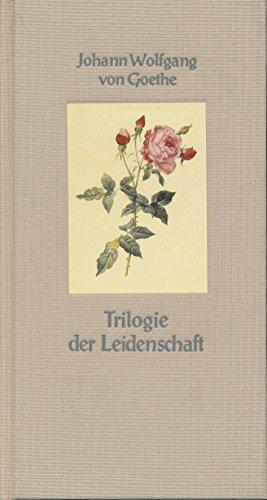 Trilogie der Leidenschaft. Text und Dokumente