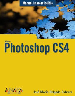 Photoshop CS4 (Manuales Imprescindibles)