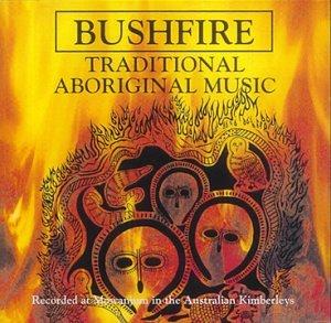 Bushfire [Aboriginal Music]