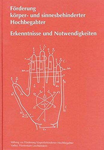 Förderung Körper- und sinnesbehinderter Hochbegabter: Erkenntnisse und Notwendigkeiten