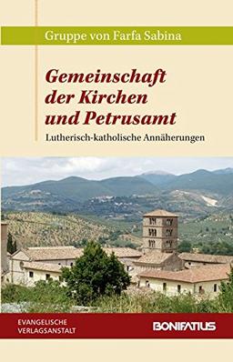 Gemeinschaft der Kirchen und Petrusamt: Lutherisch-katholische Annäherungen