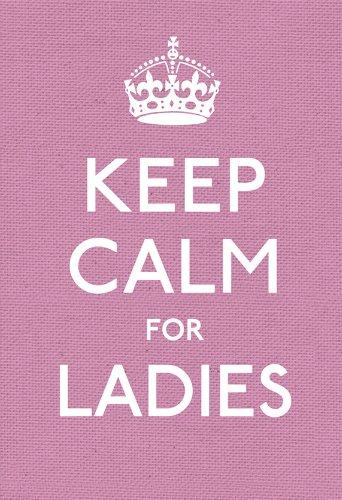 Keep Calm for Ladies (Keep Calm and Carry on)