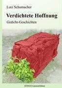 Verdichtete Hoffnung: Gedicht-Geschichten