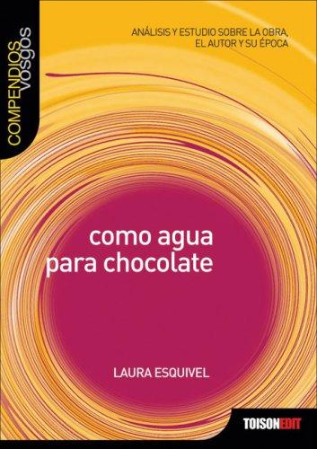 Como Agua Para Chocolate (Compendios Vosgos Series / Vosgos Condensed Series)