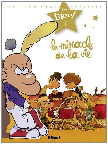 Spécial Titeuf le film. Vol. 7. Le miracle de la vie