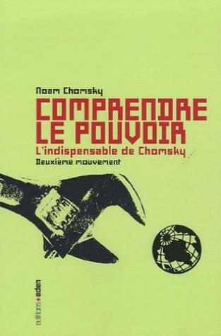 Comprendre le pouvoir : l'indispensable de Chomsky. Deuxième mouvement