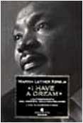 I have a dream. L'autobiografia del profeta dell'uguaglianza