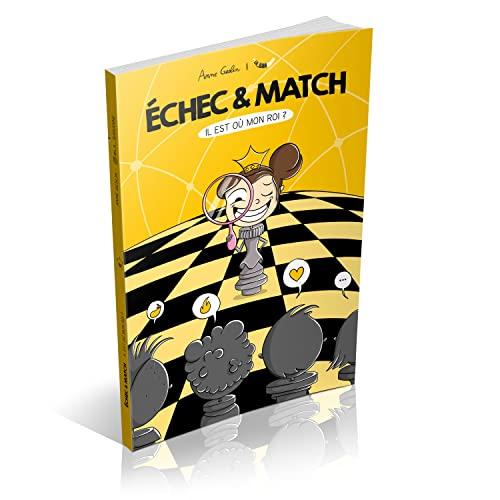 Échec et match: Il est où mon roi ?