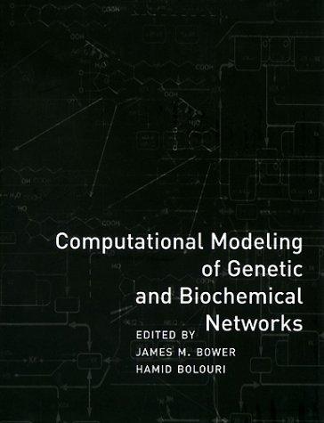 Computational Modeling of Genetic and Biochemical Networks (Computational Molecular Biology Series)