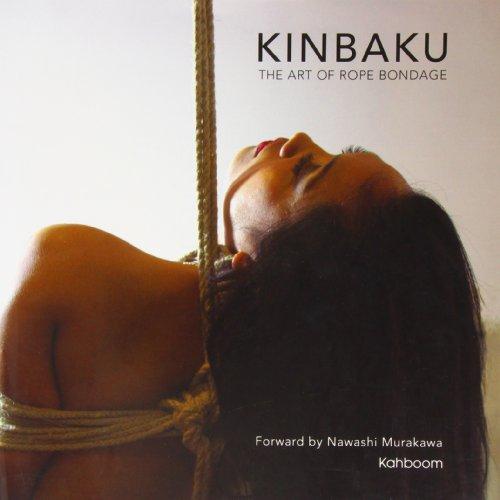 Kinbaku: The Art of Rope Bondage