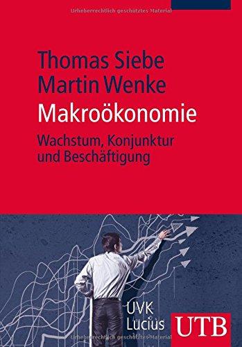 Makroökonomie: Wachstum, Konjunktur, Beschäftigung