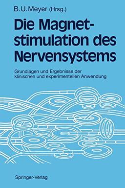 Magnetstimulation des Nervensystems: Grundlagen und Ergebnisse der klinischen und experimentellen Anwendung