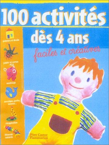 100 activités faciles et créatives dès 4 ans