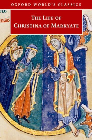 The Life of Christina of Markyate (Oxford World's Classics)