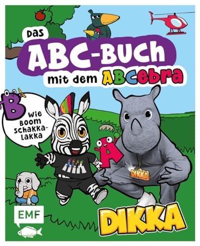 Das ABC-Buch mit dem ABCebra – B wie Boom Schakkalakka: Rapp dich mit DIKKA und seinen Freunden durchs Alphabet!