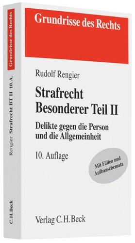 Strafrecht Besonderer Teil 2: Delikte gegen die Person und die Allgemeinheit. MIt Fällen und Aufbauschemata