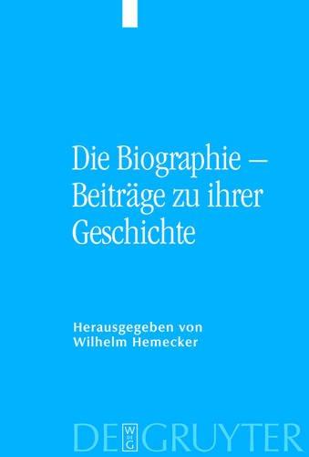 Die Biographie - Beiträge zu ihrer Geschichte