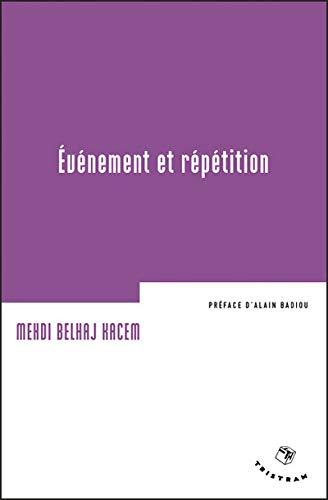 Evénement et répétition : digest du séminaire La cellule 2001-2002