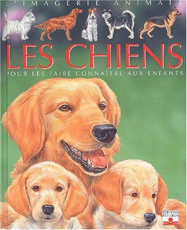 Les chiens : pour les faire connaître aux enfants