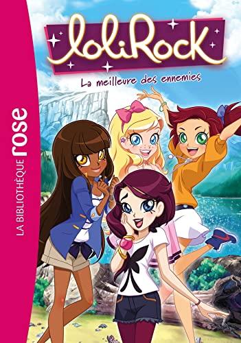 Lolirock. Vol. 37. La meilleure des ennemies