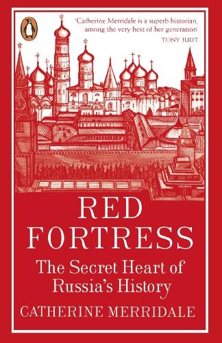 Red Fortress: The Secret Heart of Russia's History