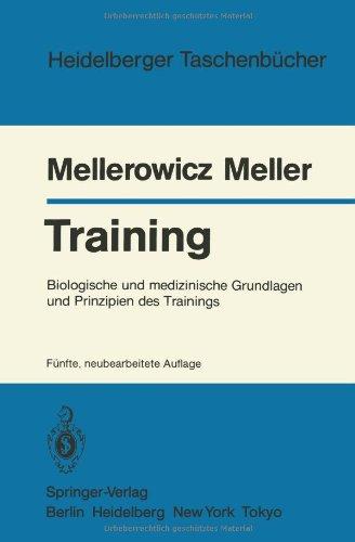 Training: Biologische und Medizinische Grundlagen und Prinzipien des Trainings (Heidelberger Taschenbücher)