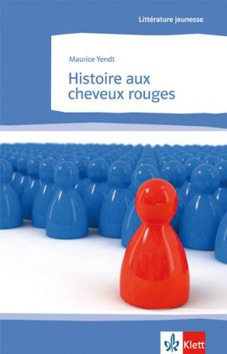 Histoire aux cheveux rouges: Lektüren Französisch