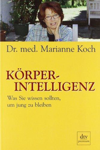 Körperintelligenz: Was Sie wissen sollten, um jung zu bleiben