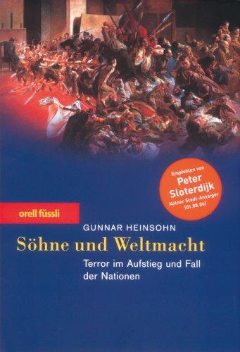 Söhne und Weltmacht: Terror im Aufstieg und Fall der Nationen