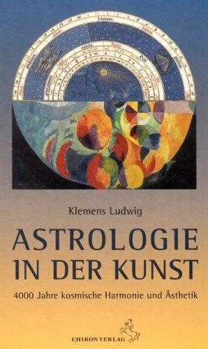 Astrologie in der Kunst: 4000 Jahre kosmische Harmonie und Ästhetik