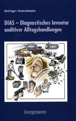 DIAS. Diagnostisches Inventar auditiver Alltagshandlungen. Textband mit CD: Auf der CD befinden sich Alltagsgeräusche