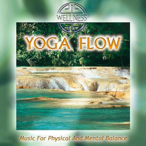 Yoga Flow - Music for Physical and Mental Balance