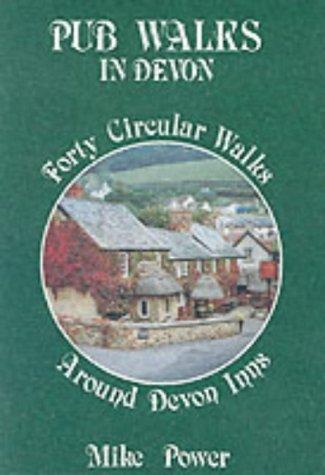 Pub Walks in Devon: Forty Circular Walks Around Devon Inns