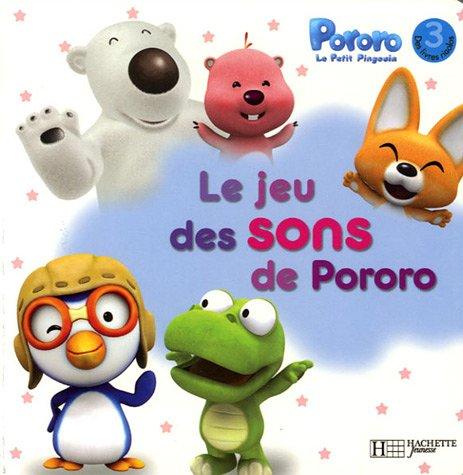 Pororo, le petit pingouin. Vol. 3. Le jeu des sons de Pororo