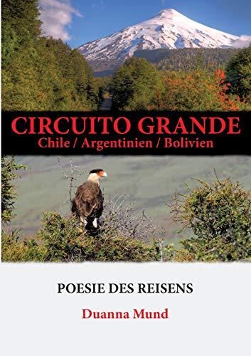 Circuito grande: Chile / Argentinien / Bolivien (Poesie des Reisens)