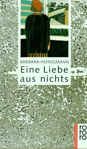 Eine Liebe aus nichts. Roman