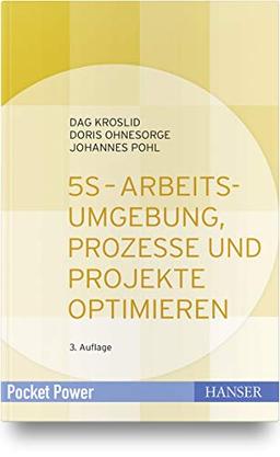 5S - Arbeitsumgebung, Prozesse und Projekte optimieren