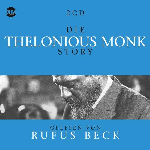 Die Thelonious Monk Story... Musik & Bio