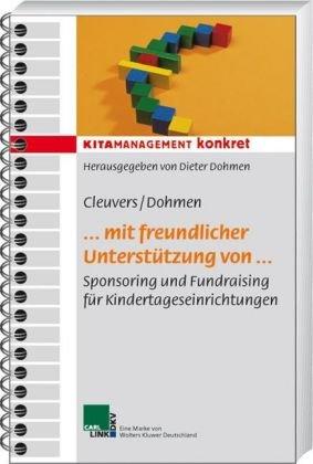 ...mit freundlicher Unterstützung von... Sponsoring und Fundraising für Kindertageseinrichtungen